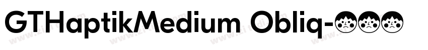 GTHaptikMedium Obliq字体转换